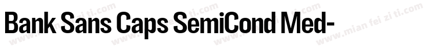 Bank Sans Caps SemiCond Med字体转换